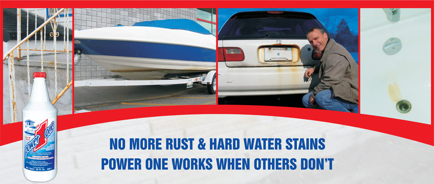 Power One - No more rust and hard water stains.  Power One works when others don't